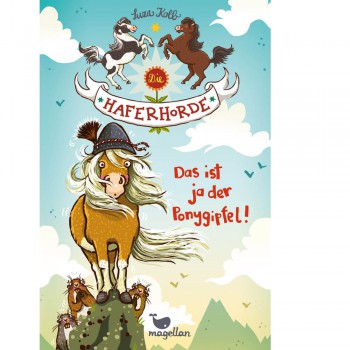 Magellan - Lesebuch - Die Haferhorde. Band 13. Das ist ja der Ponygipfel! ab 8 Jahren